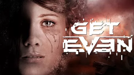 Have your socks scared off in Get Even,  a psychological thriller game